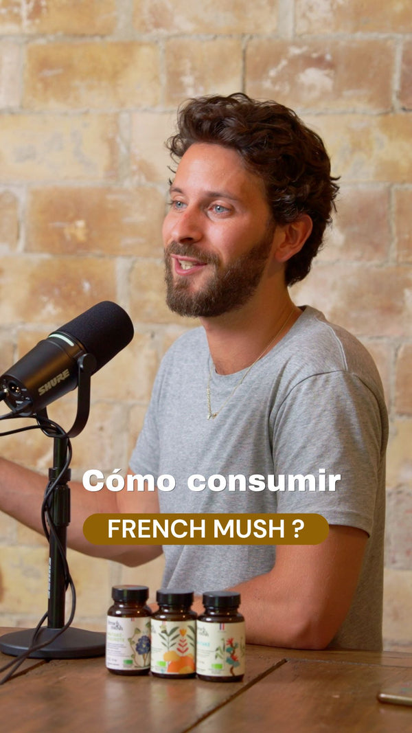 French Mush compléments alimentaires à base d'extraits de champignons médicinaux biologiques fabriqués en France- comment consommer ESP